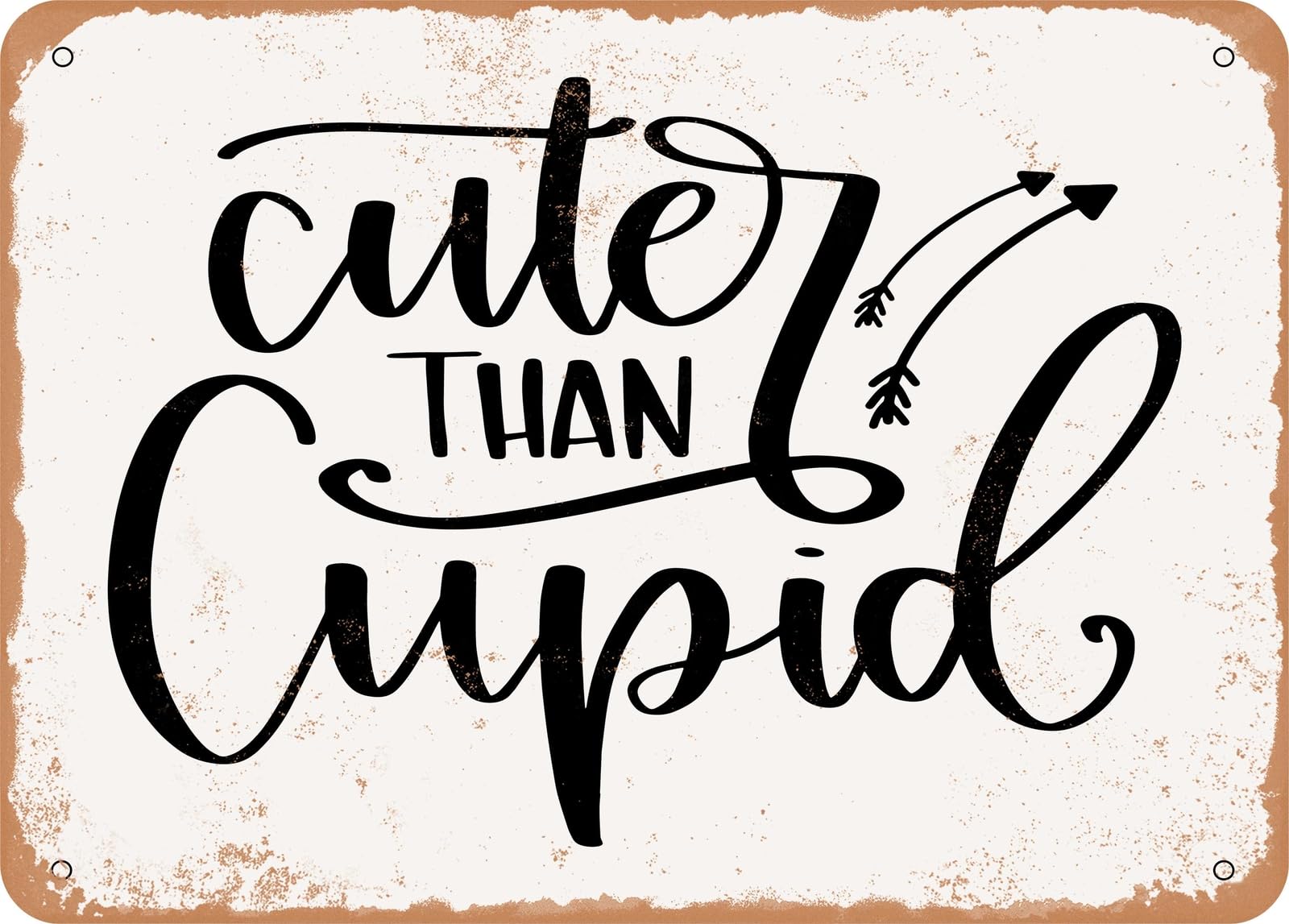 Miaomansenstore Metal Sign - Cuter Than Cupid - 7 - Vintage Look Sign Home Decor