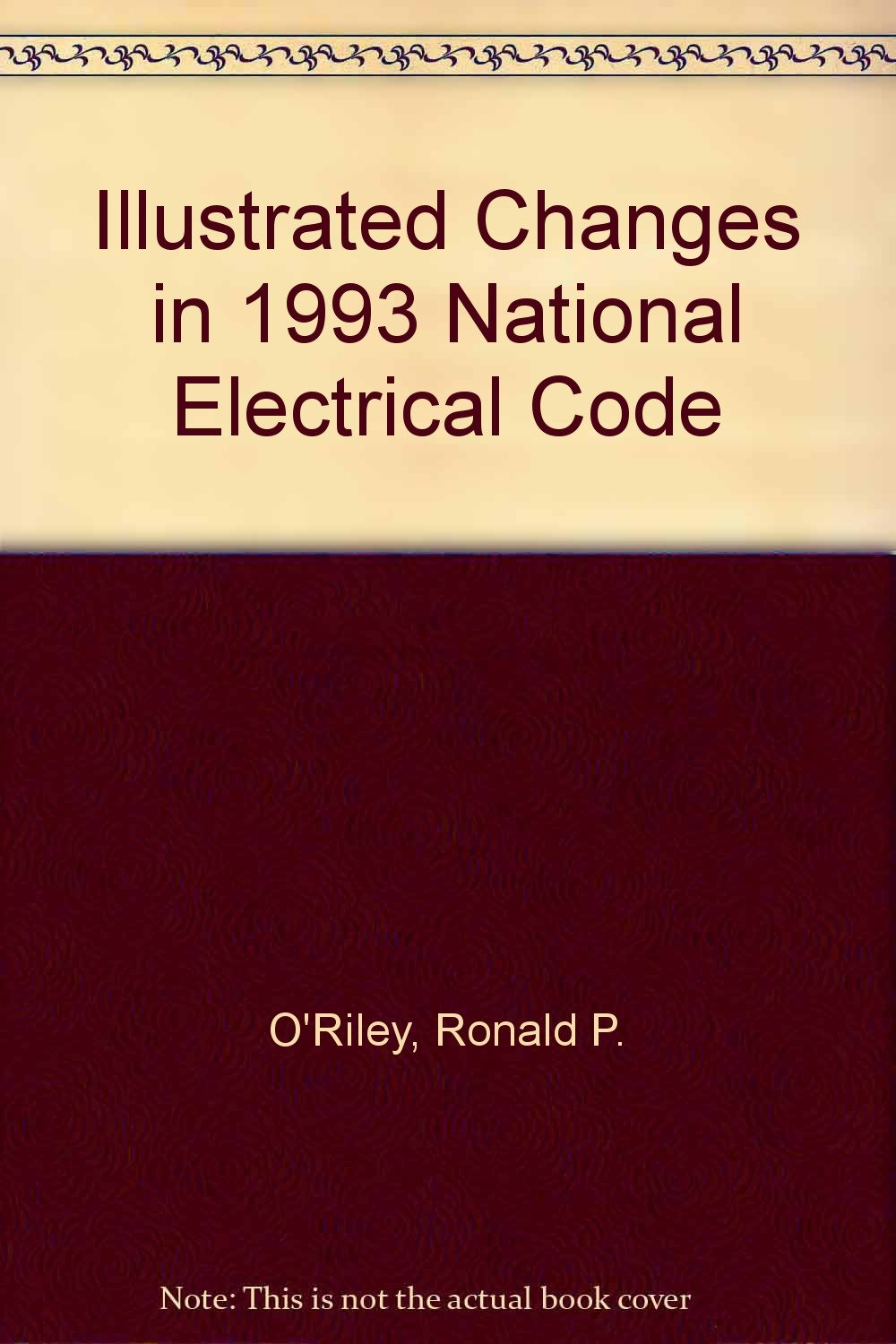 Illustrated Changes in the 1993 National Electrical Code