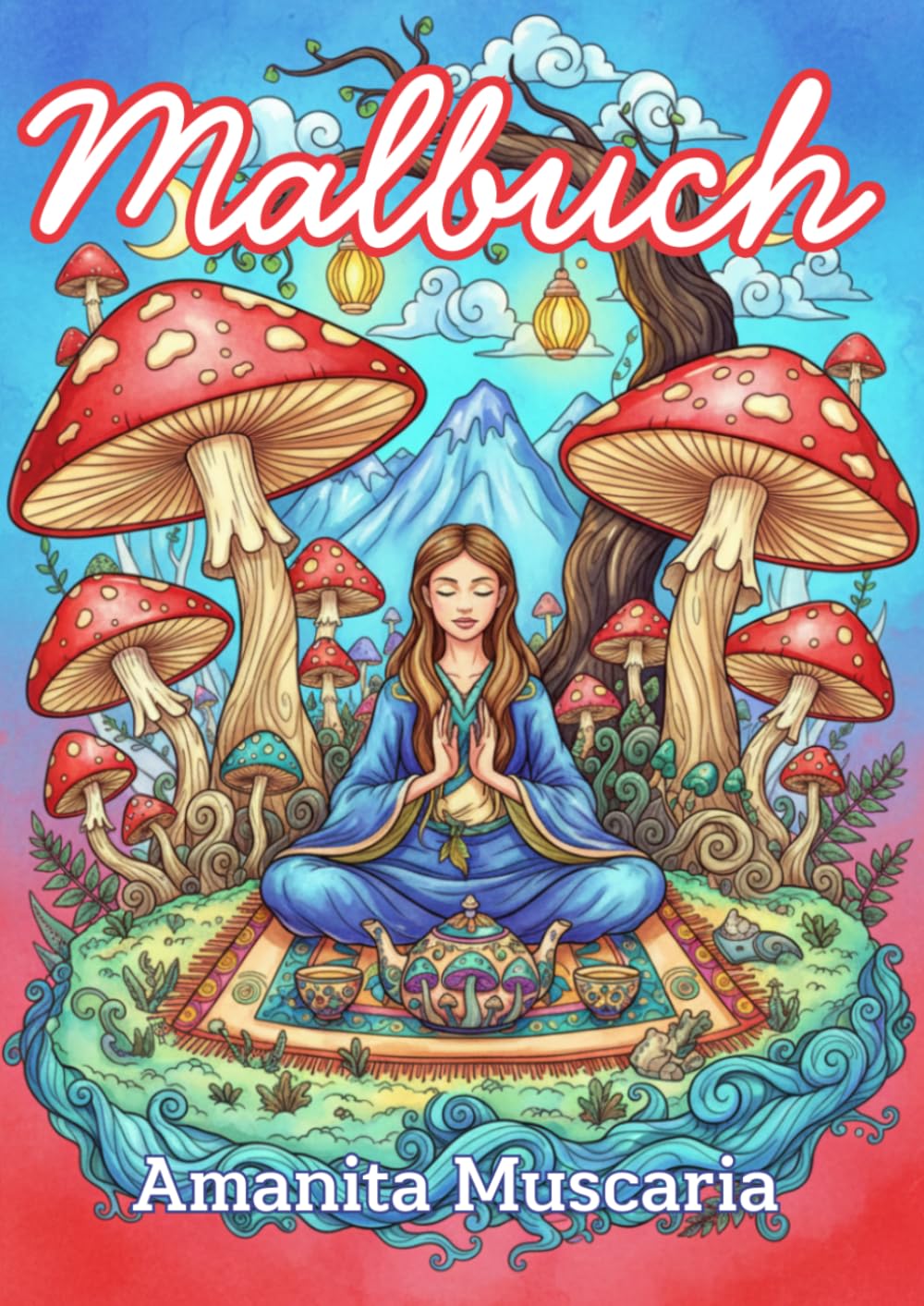 Malbuch für Erwachsene – Mystische Waldmotive und Amanita Muscaria zum Ausmalen, Fliegenpilzmotive und andere spirituelle Zeichnungen: Finde deine ... in die Welt der Waldgeister, Feen und Engel