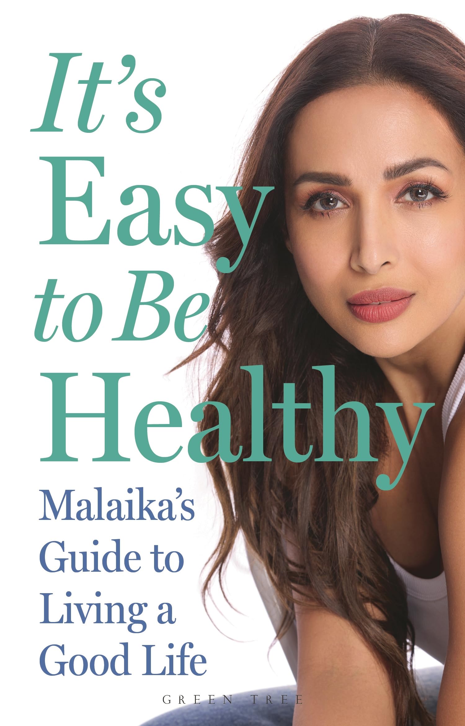 It's Easy to Be Healthy by Malaika Arora - 9781399433549