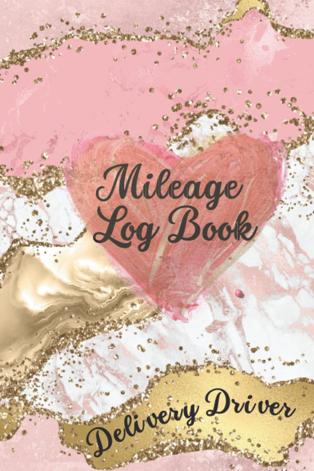 Mileage Log Book: Track Your Miles And Earnings With This Delivery Driver Mileage Tracker. This Driver's Logbook Makes A Great Gift For A Delivery Driver