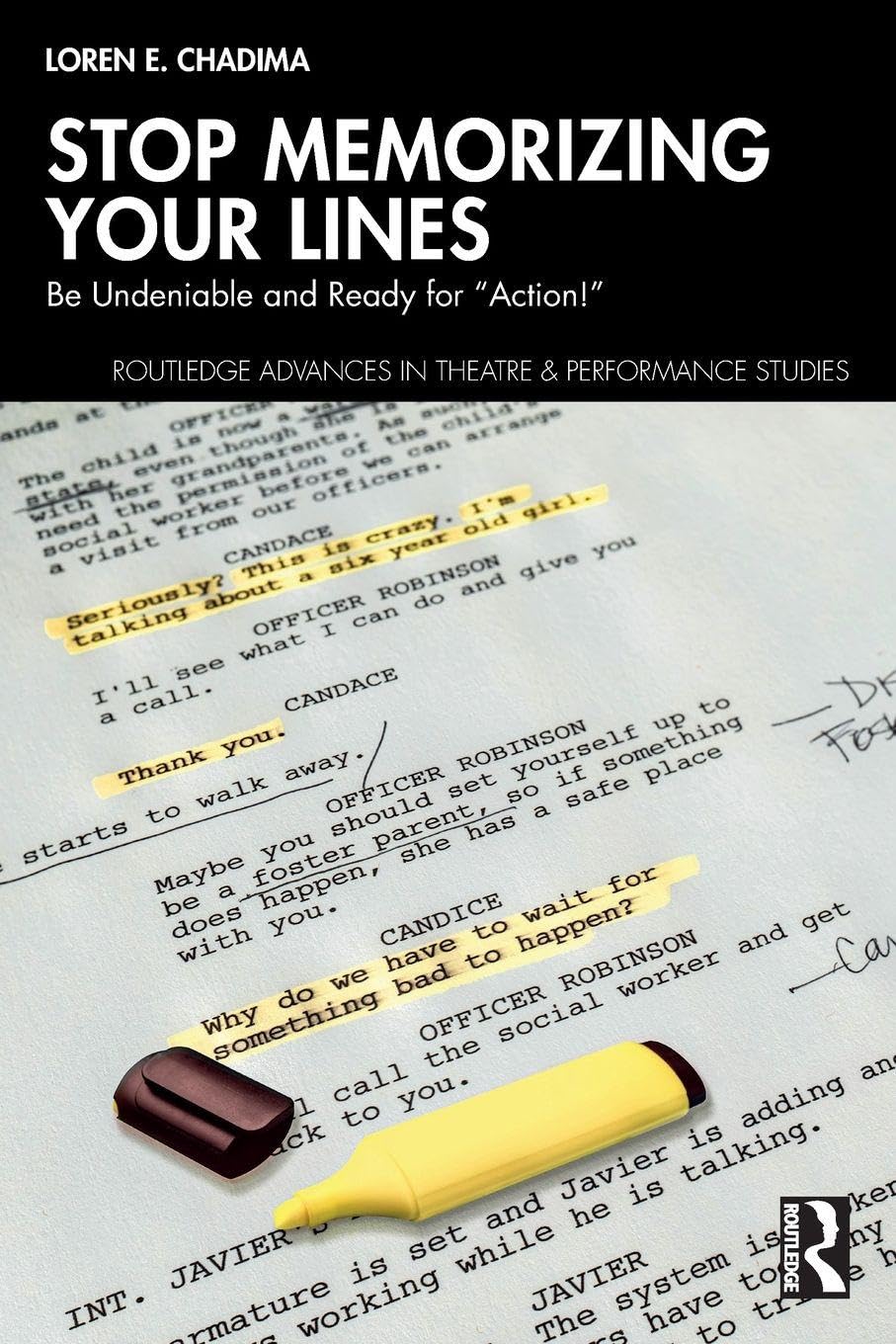 Stop Memorizing Your Lines by Loren E. Chadima - 9781032857862