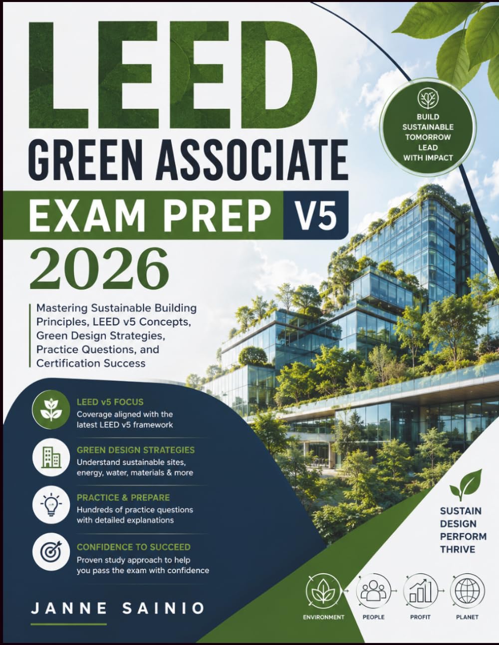 LEED GREEN ASSOCIATE EXAM PREP V5 2026: Mastering Sustainable Building Principles, LEED v5 Concepts, Green Design Strategies, Practice Questions, and Certification Success