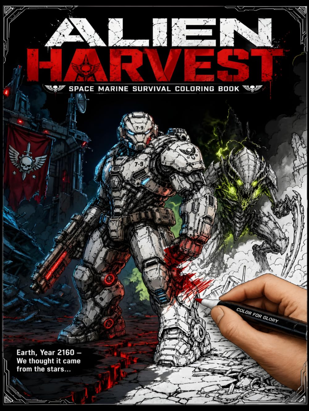 Alien Harvest 1: Space Marine Survival Coloring Book (Alien Harvest Universe)