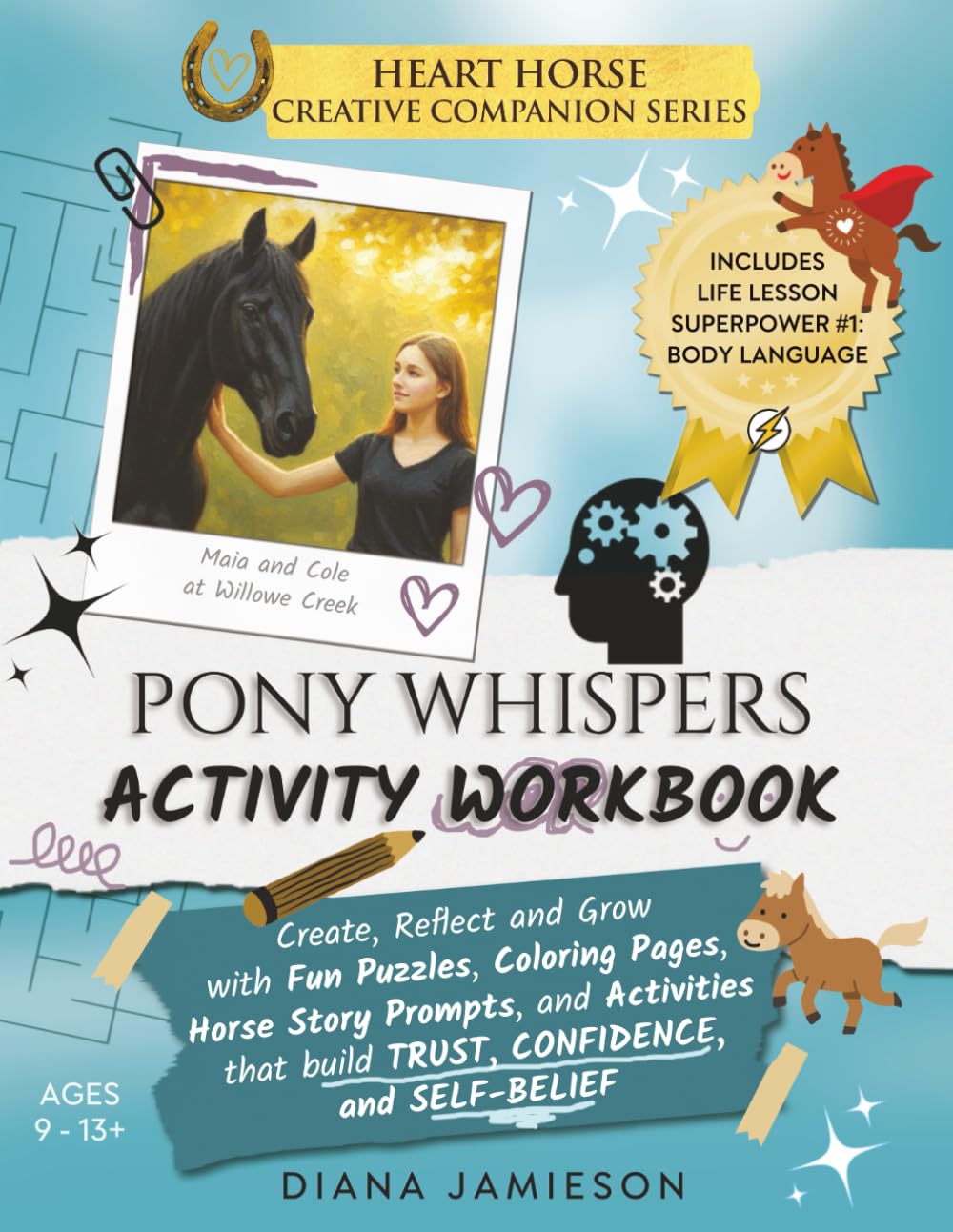 Pony Whispers Activity Workbook: Fun Puzzles, Coloring Pages, Horse Story Prompts and Activities that Build Trust, Confidence and Self-Belief