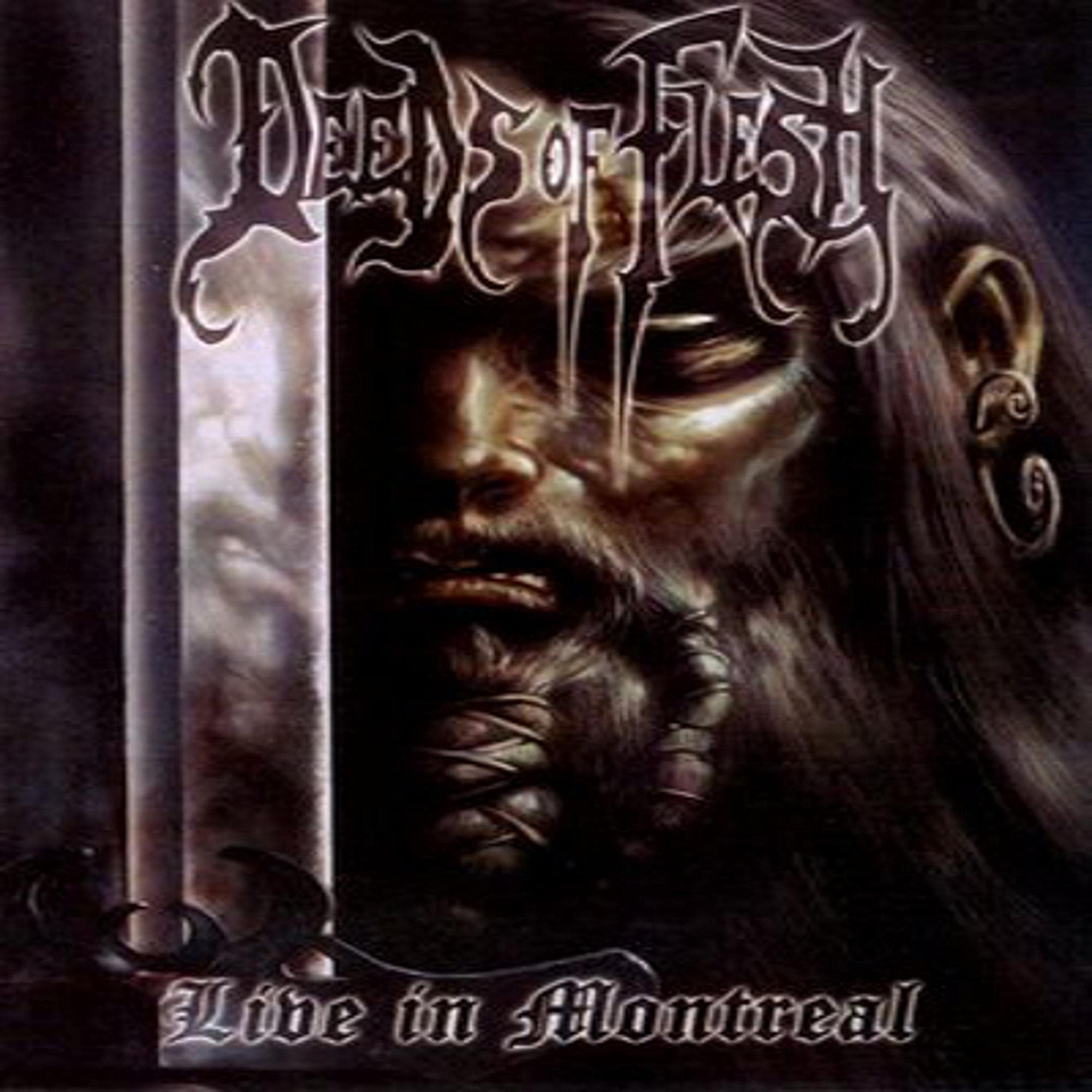 Deeds of Flesh Live in Montrea: Deeds Of Flesh: Amazon.ca: Music