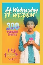 #WednesdayWisdom: 300 Good, Bad & Ugly #SBCCHAT Updates
