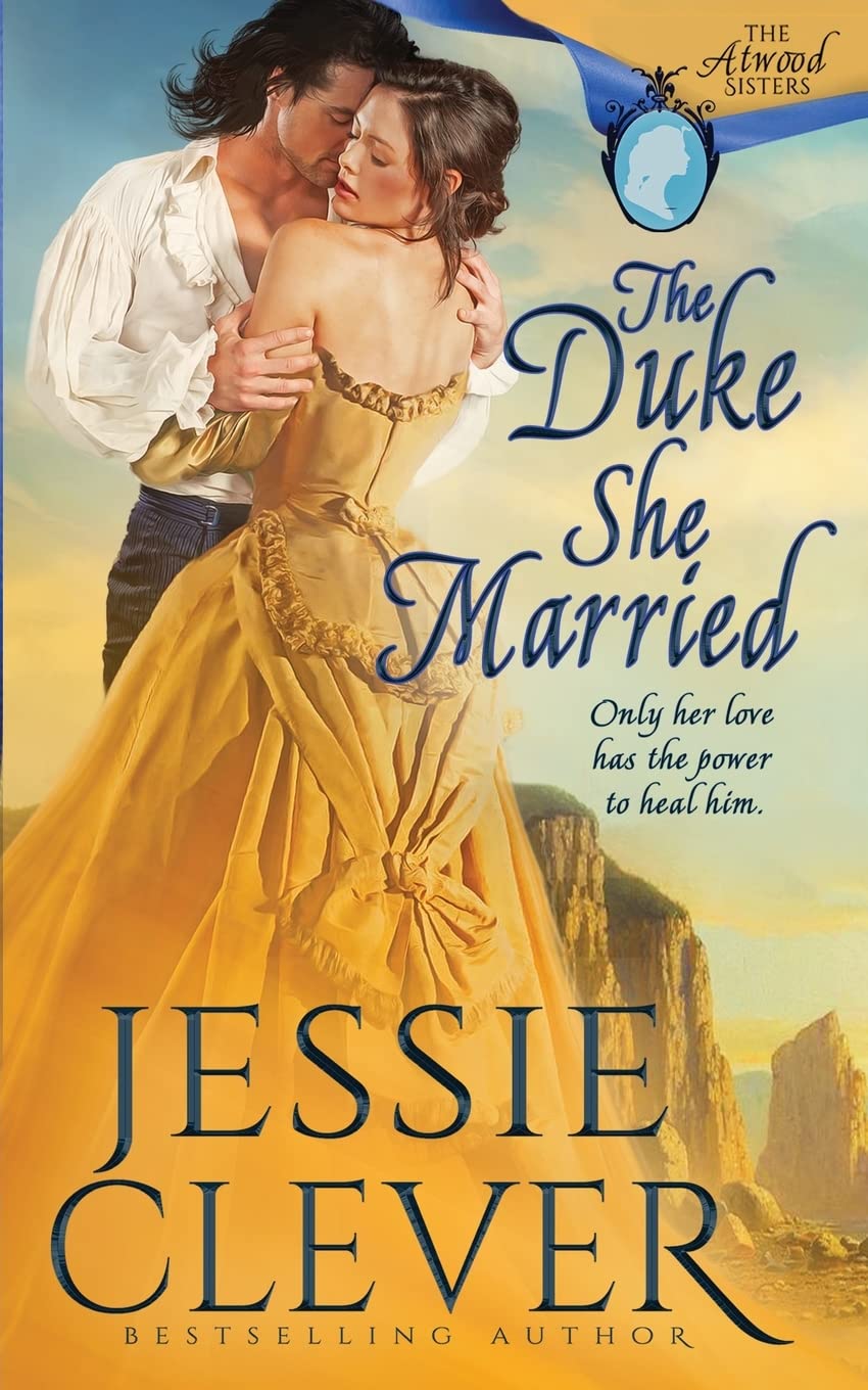 The Duke She Married (The Atwood Sisters)