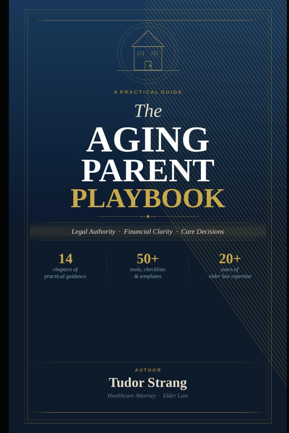 The Aging Parent Playbook: Practical Guide to Legal Authority, Financial Clarity, and Care Decisions