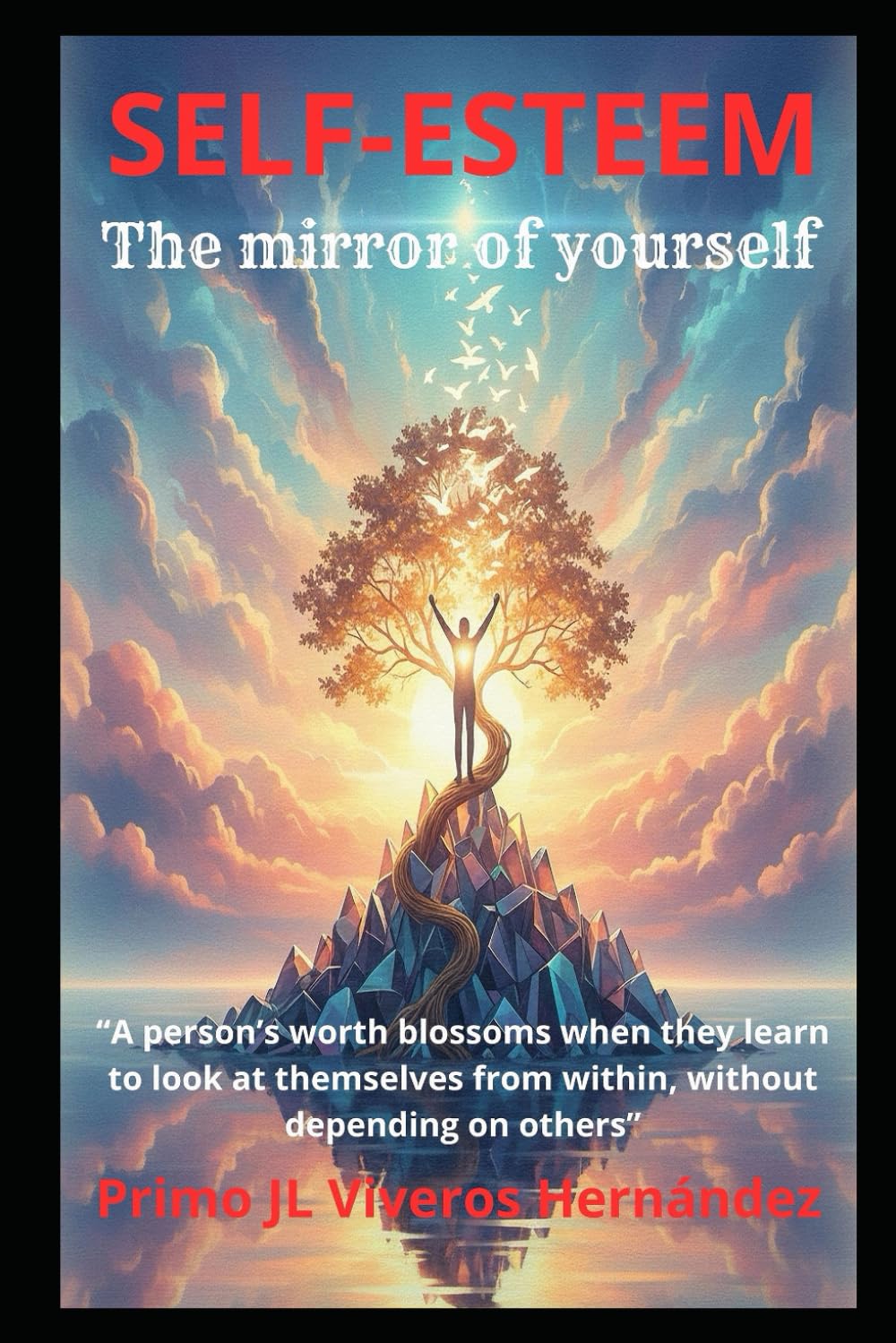 SELF-ESTEEM: THE MIRROR OF YOURSELF