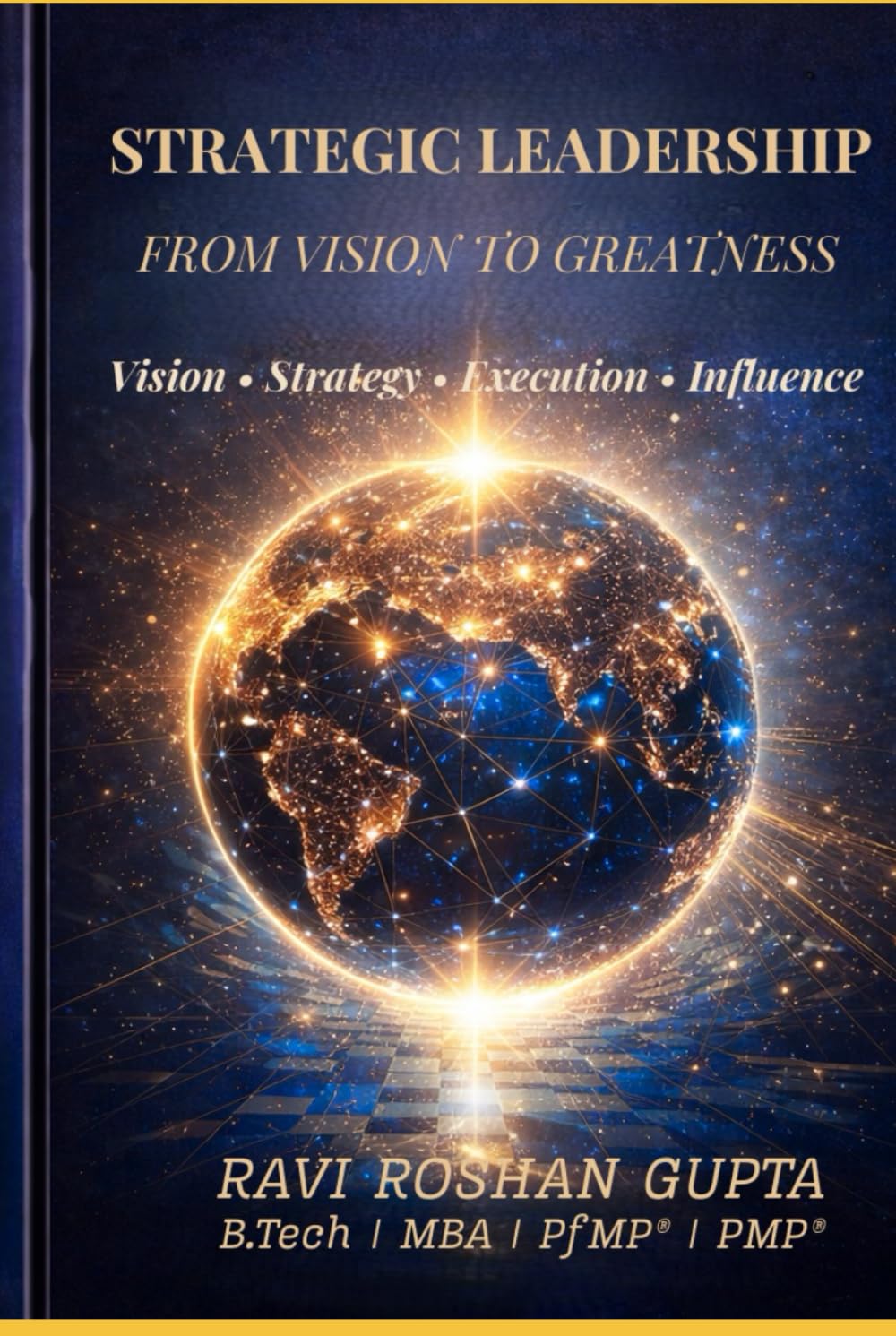 Strategic Leadership: From Vision To Greatness