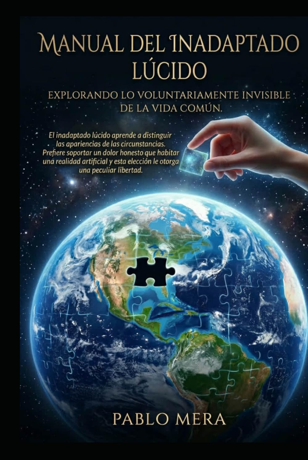 MANUAL DEL INADAPTADO LÚCIDO: No encajar es una Ventaja .Un manual para pensar mejor y vivir libre