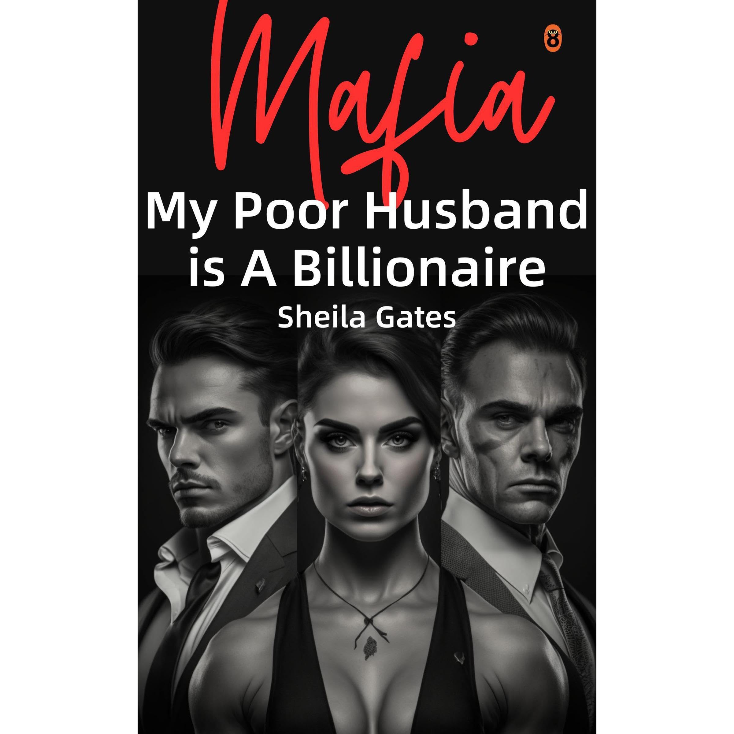 My Poor Husband is A Billionaire Mafia Volume 1
