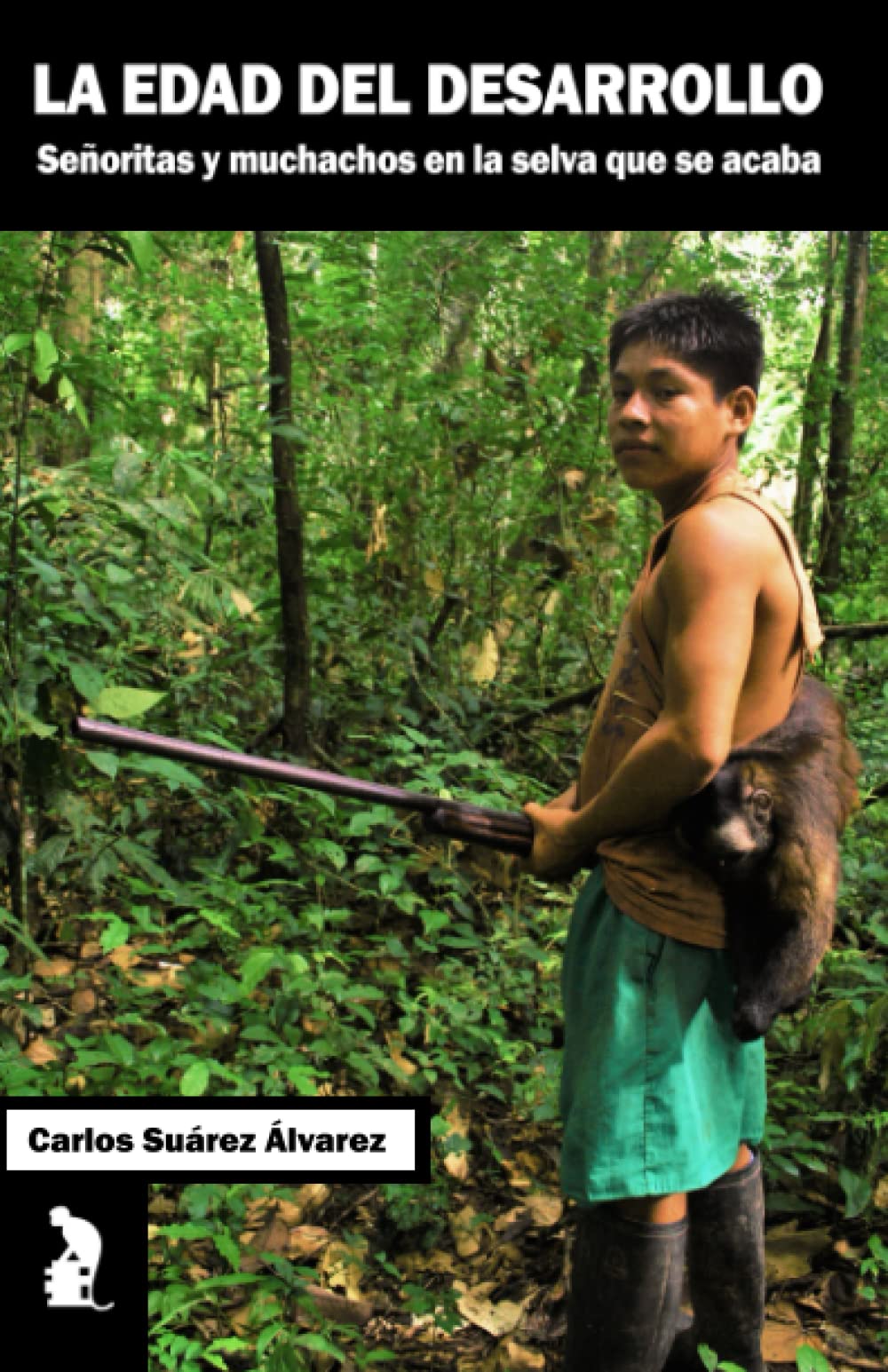 La Edad del Desarrollo: Señoritas y muchachos en la selva que se acaba