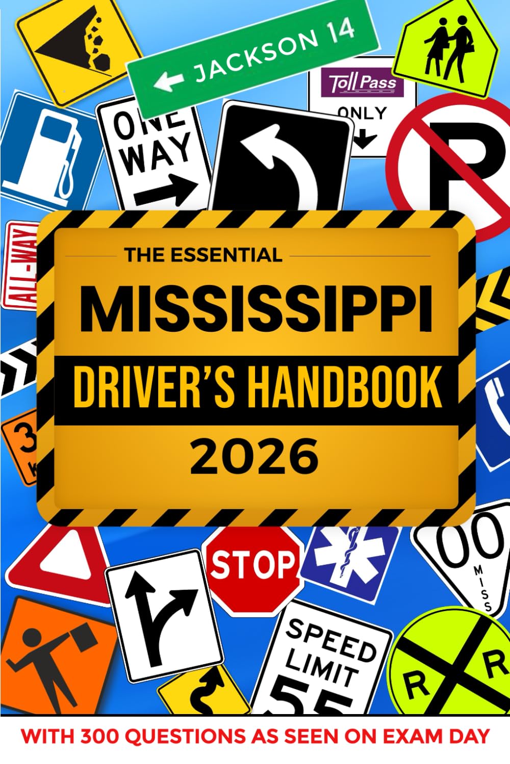 The Essential Mississippi Driver's License Handbook. A Study and Practice Manual For New Drivers to Successfully Obtain Their Driving License or ... 300 DMV Questions and Explained Answers