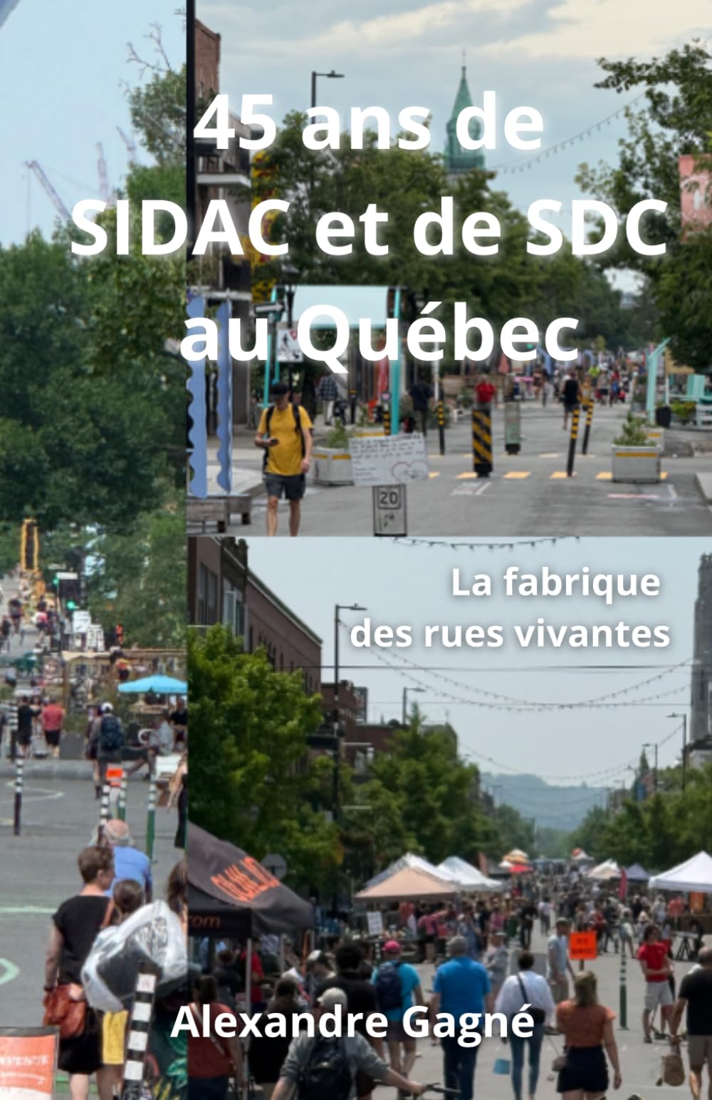 45 ans de SIDAC et de SDC au Québec: La fabrique des rues vivantes
