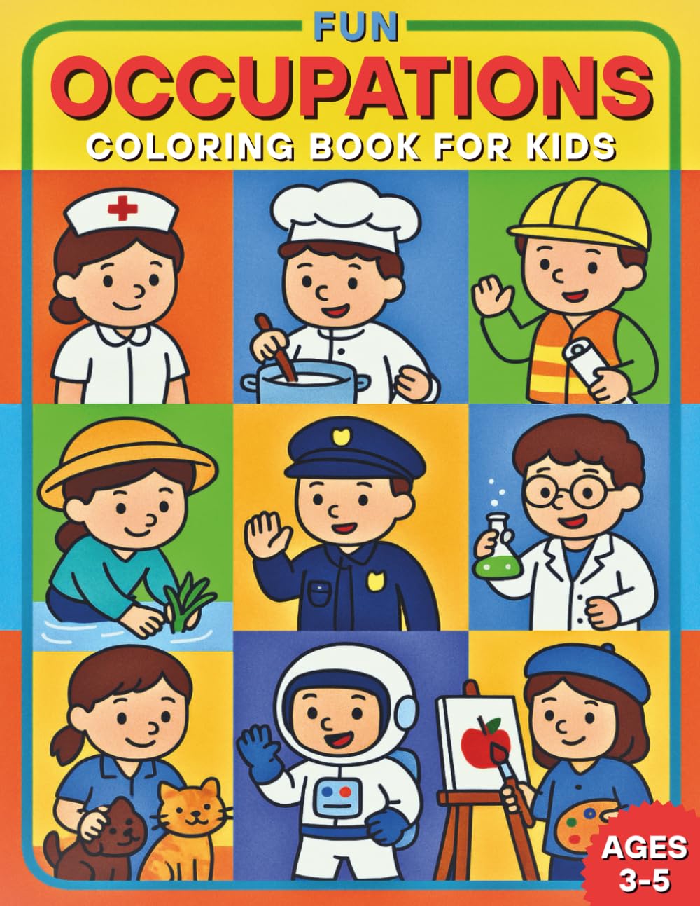 Fun Occupations Coloring Book for Kids: Discover jobs and community helpers through fun and easy coloring pages for kids ages 3–5
