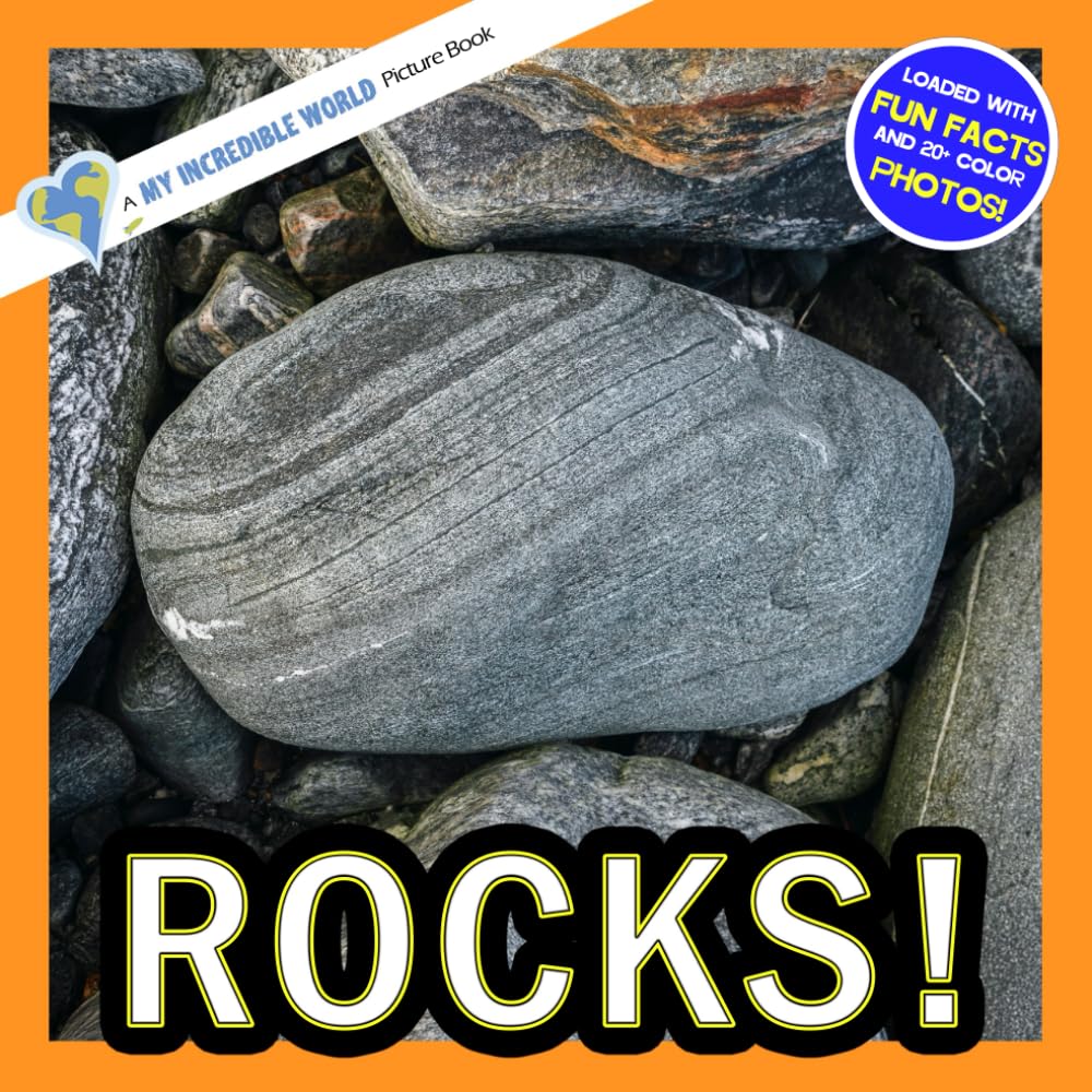 Rocks!: A My Incredible World Picture Book for Children (My Incredible World: Nature and Animal Picture Books for Children)