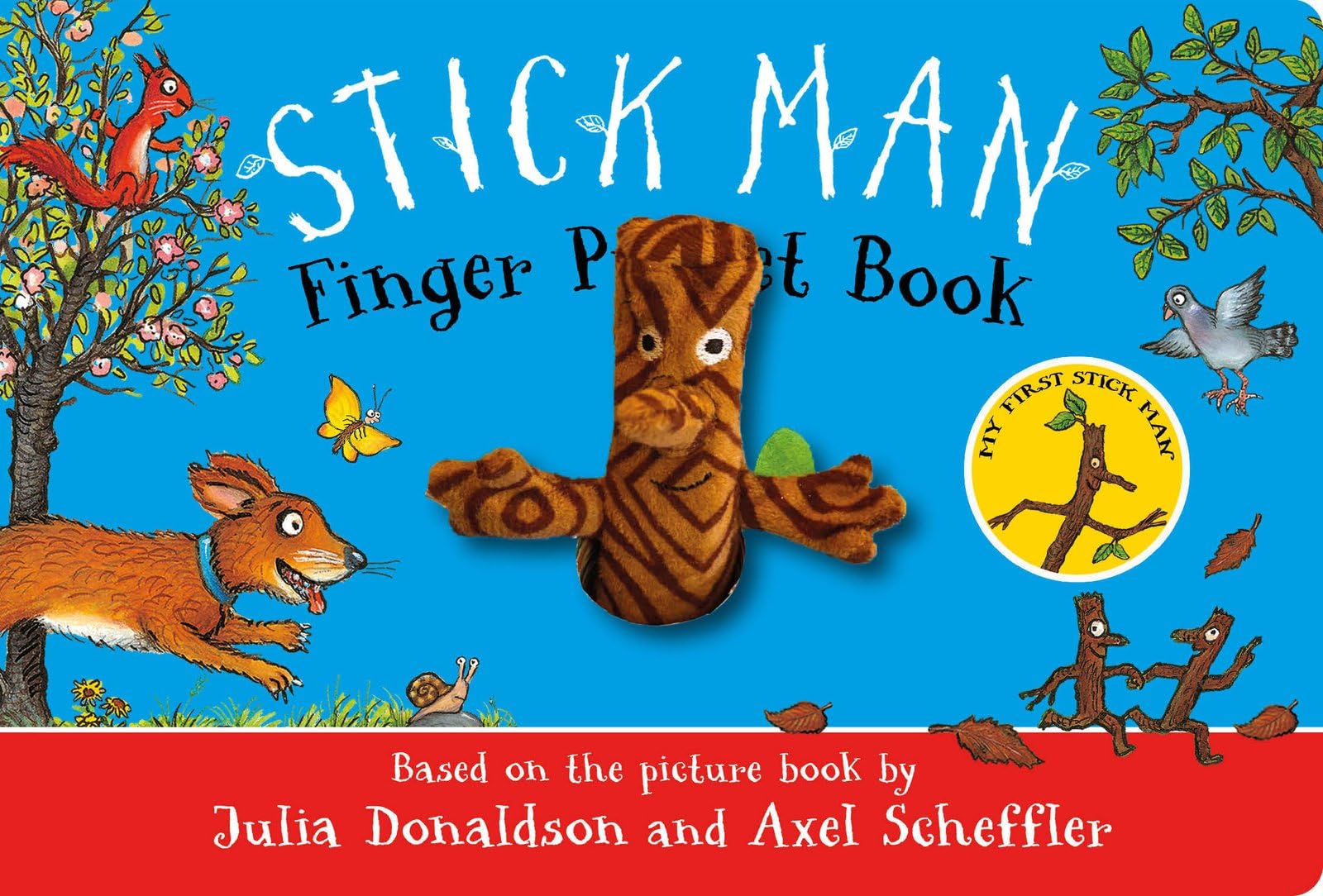 Stick Man Finger Puppet Book: an interactive puppet book from the number one bestselling author and illustrator of The Gruffalo, Stick Man and Zog!