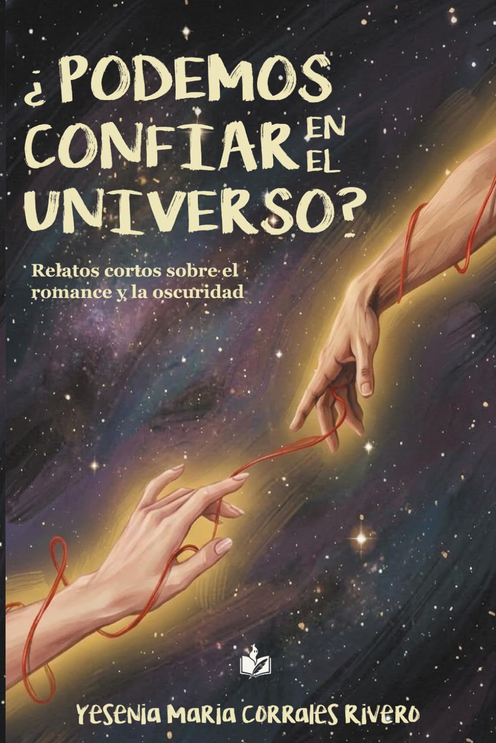¿Podemos confíar en el universo?: "Relatos cortos sobre el romance y la oscuridad".