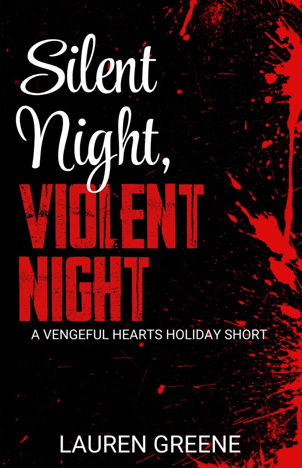 Silent Night, Violent Night: A Christmas Dark Romance (Vengeful Hearts)