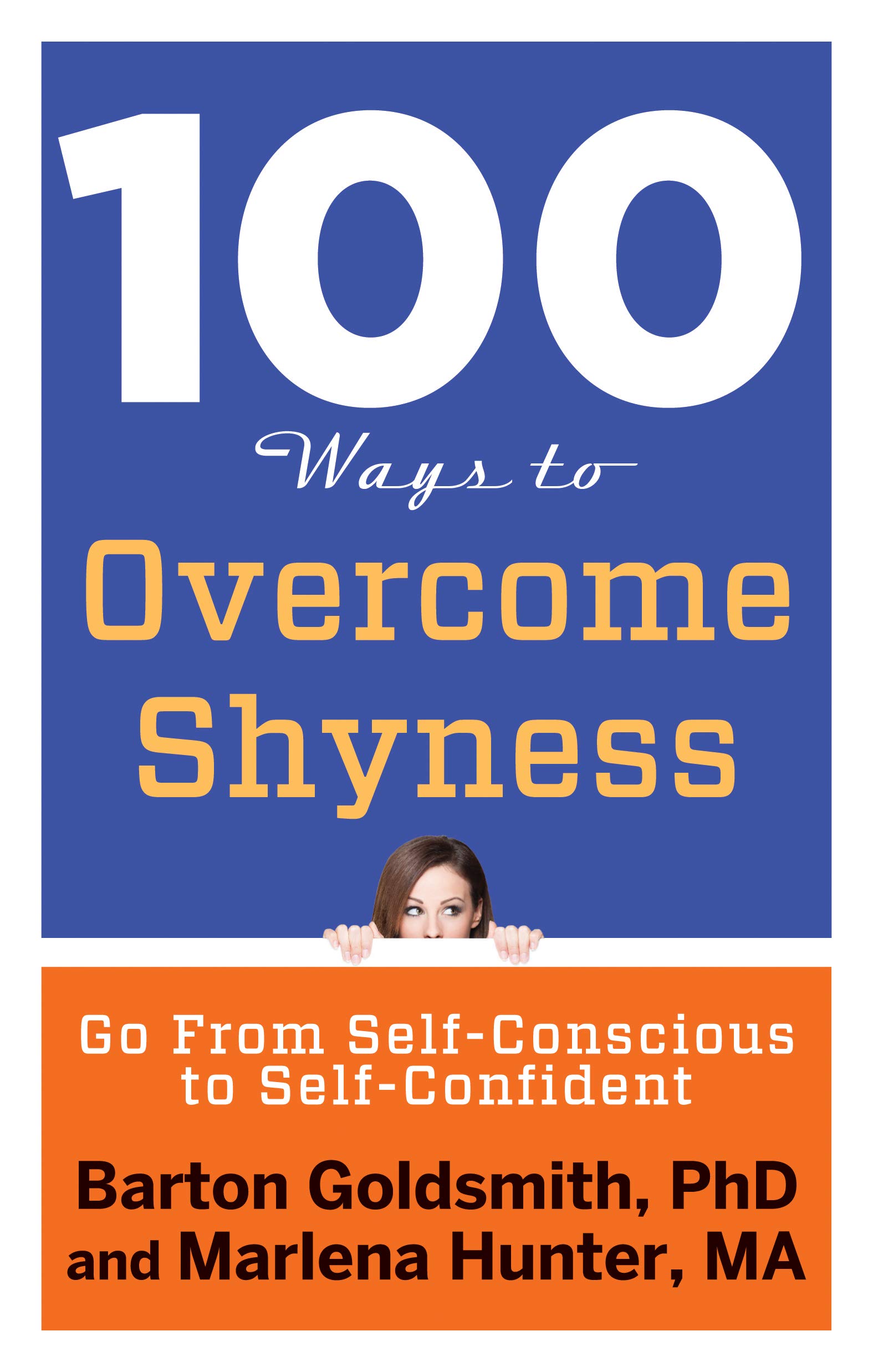 Buy 100 Ways to Overcome Shyness: Go from Self-Conscious to Self-Confident — BookShops.in