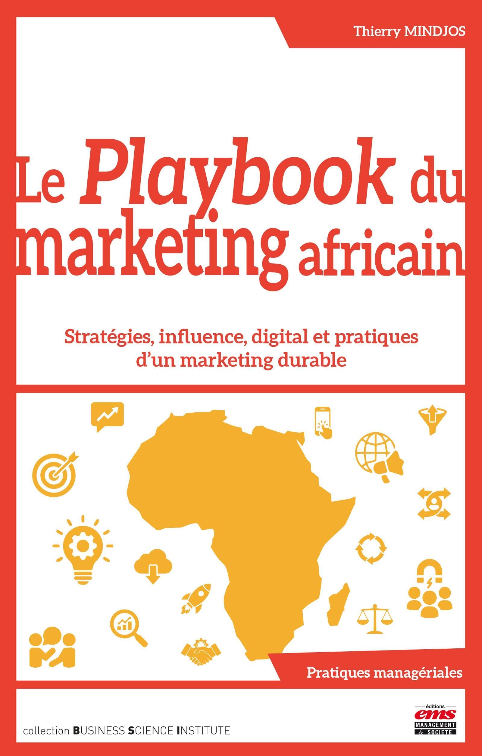 Le Playbook du marketing africain: Stratégies, influence, digital et pratiques d'un marketing durable