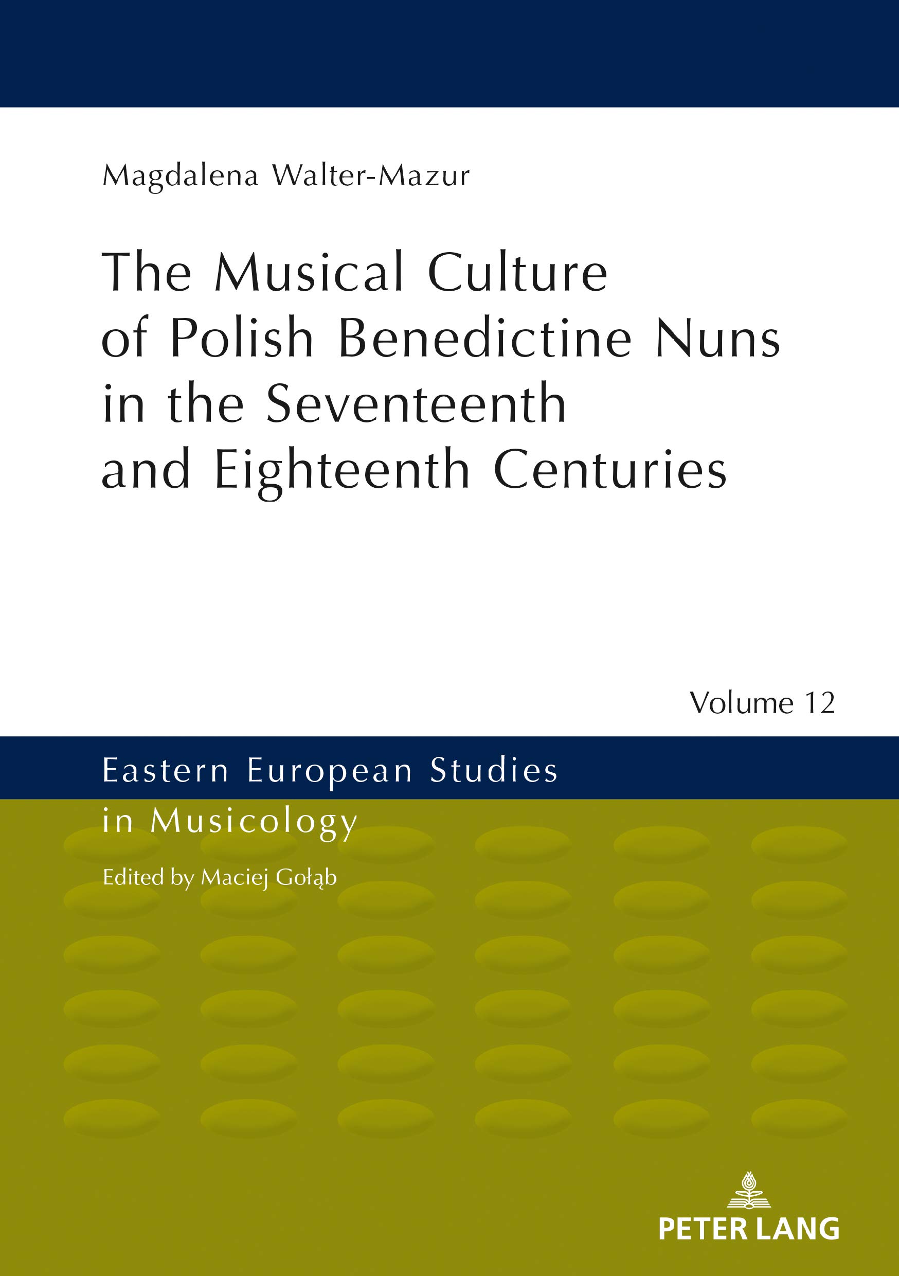 Musical Culture of Polish Benedictine Nuns livre d'histoire musicale