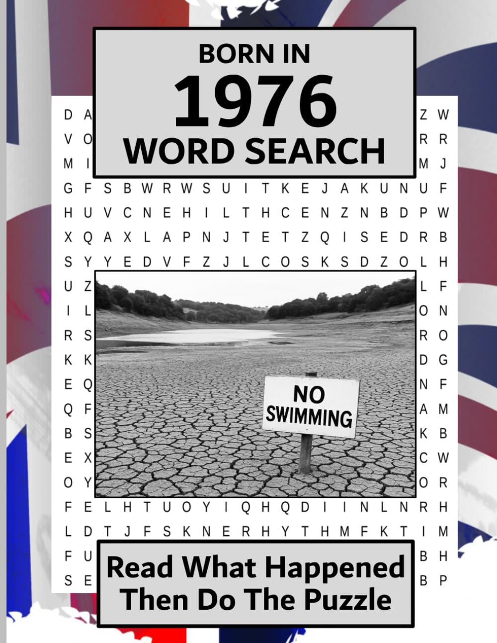 Born in 1976 Word Search: Illustrated UK and World news from every month of 1976 with matching wordsearches. A Puzzle Book For Men And Women