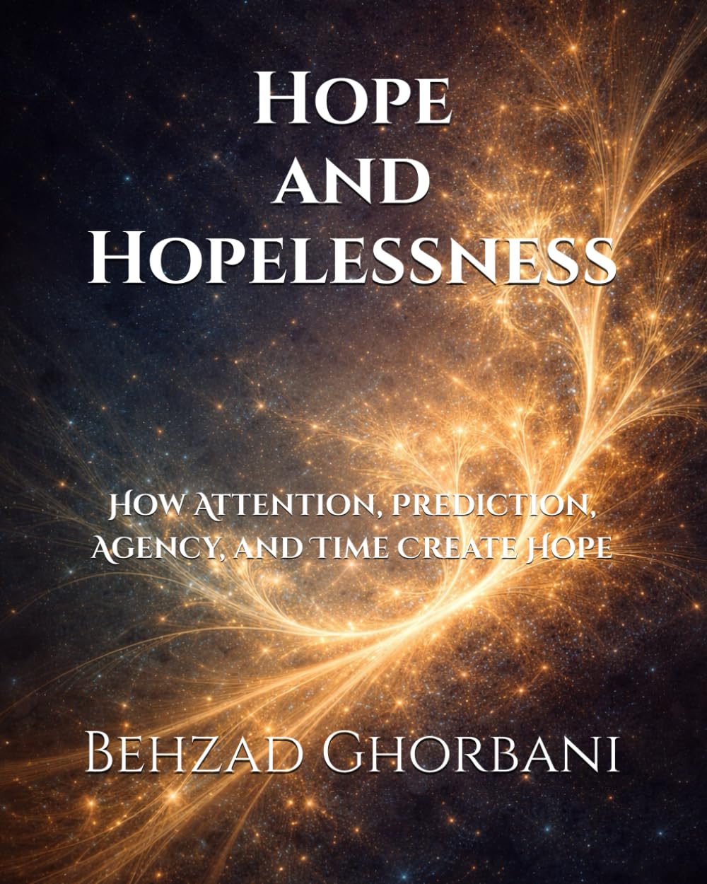 Hope and Hopelessness: How Attention, Prediction, Agency, and Time Create Hope