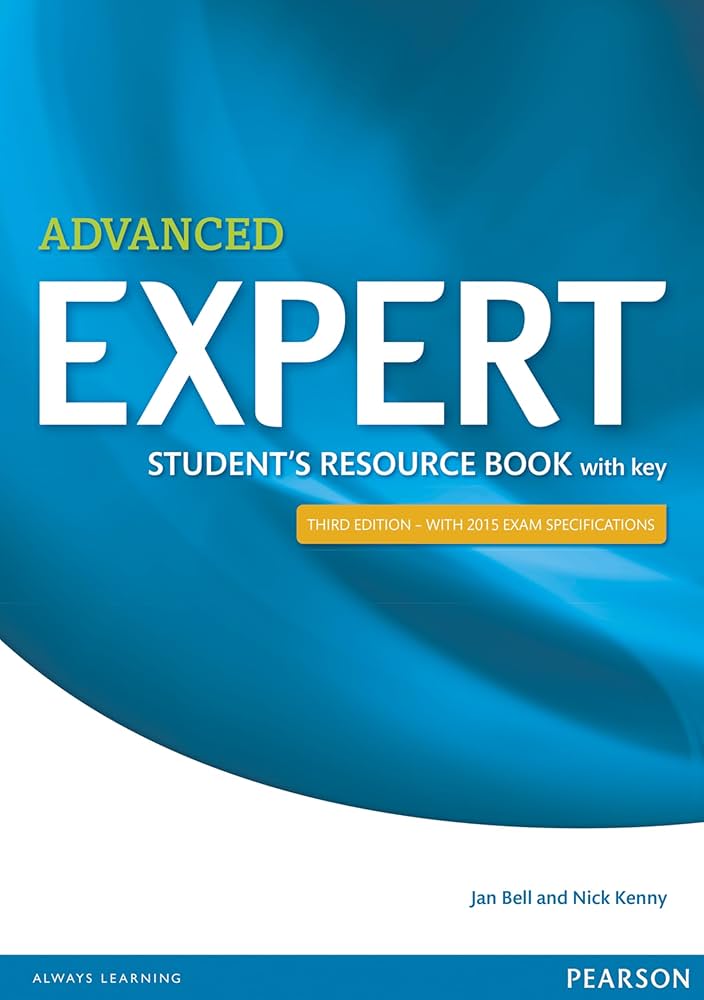 EXPERT ADVANCED 3RD EDITION STUDENT'S RESOURCE BOOK WITH KEY: Bell
