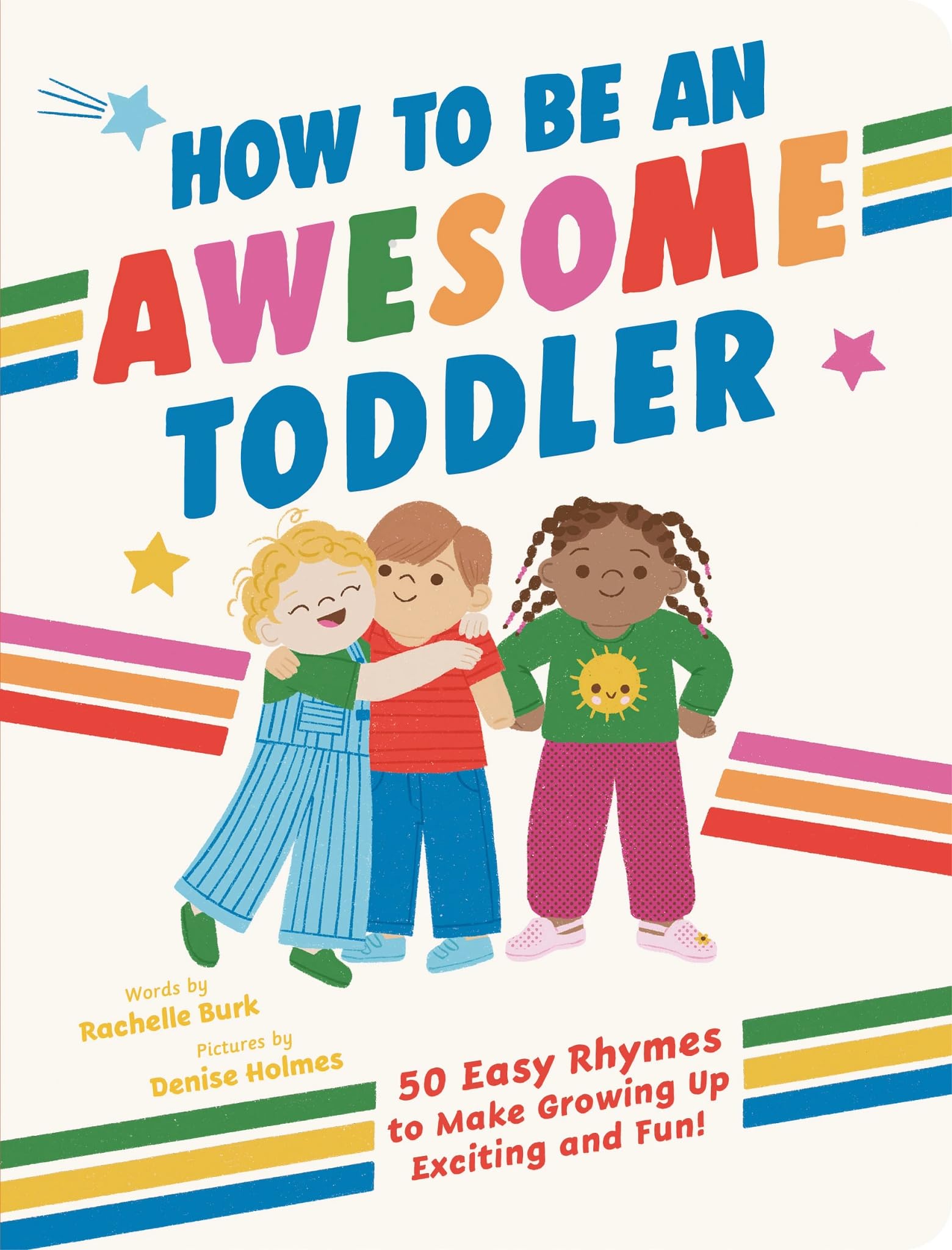 How to Be an Awesome Toddler by Rachelle Burk (Hardback Book)