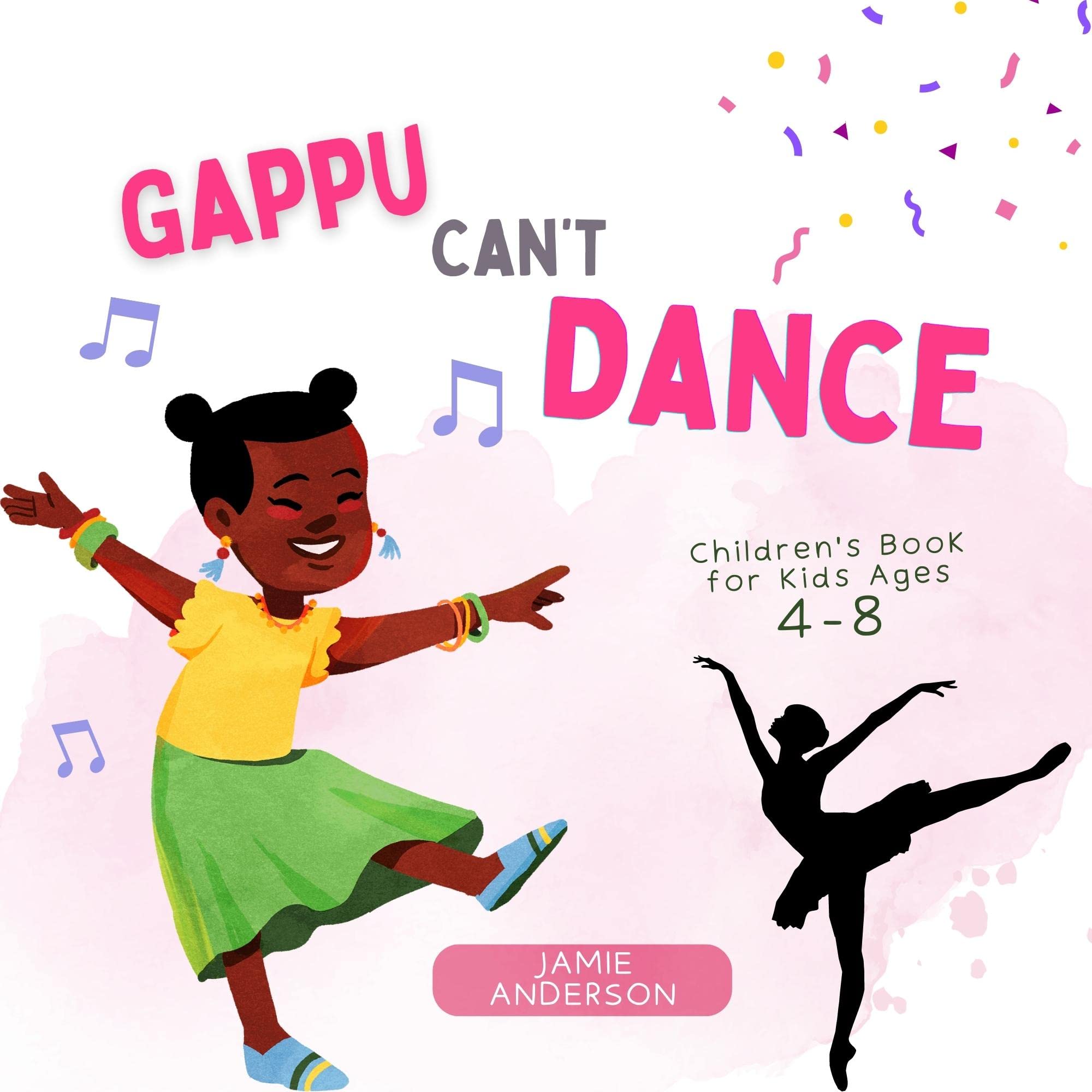 Gappu Can’t Dance: An Interesting Story About The Joy Of Dancing, Using The Concept Of Opposites, Preschool Book, Childrens Books Ages 4-8