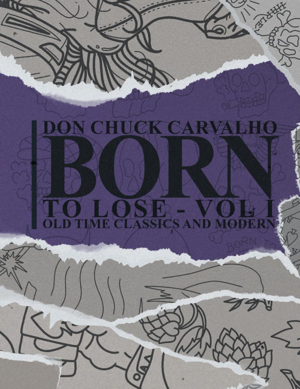 Born To Lose Vol I le cadeau idéal de 200 pages pour surprendre les passionnés de dessin