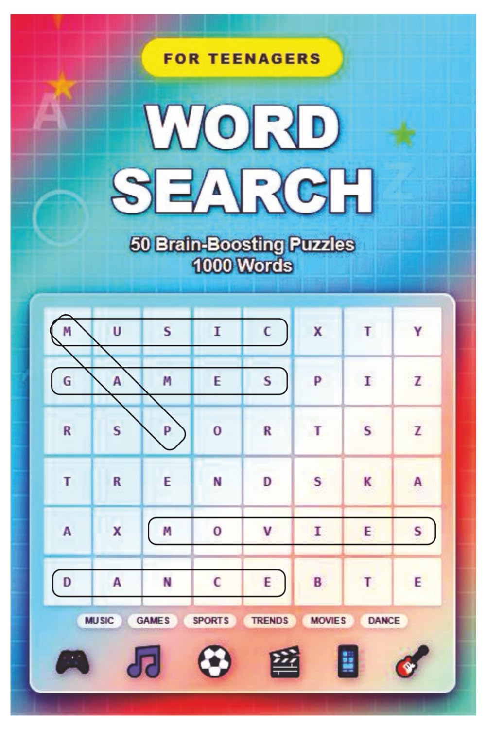 Word Search Puzzles for Teenagers: “Brain‑Boosting Fun: 50 Word Search Puzzles with 1000 Hidden Words, Hours of Entertainment | Teen-Friendly Themes