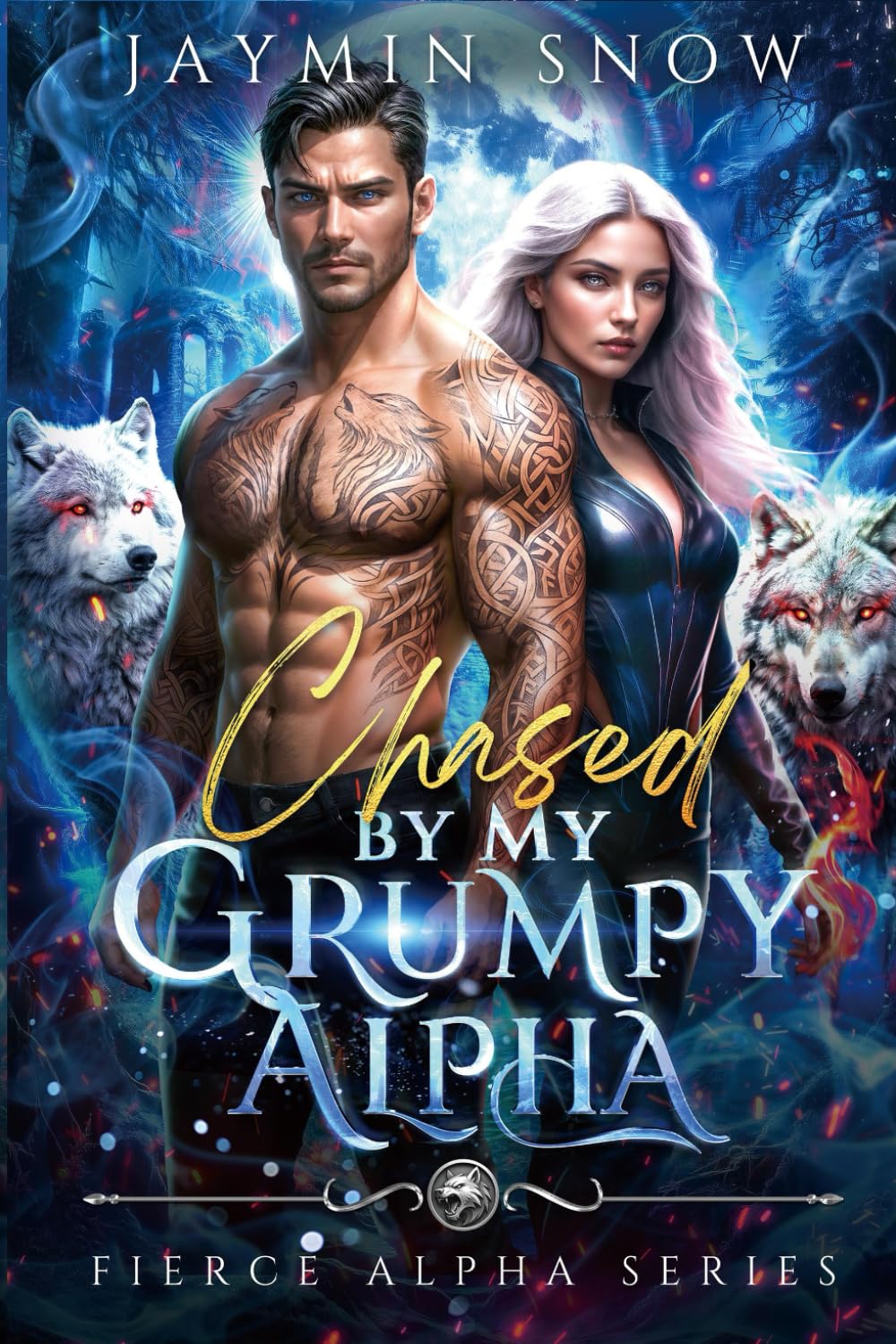 Chased by My Grumpy Alpha: A Forbidden Runaway Mate Grumpy Sunshine Forced Proximity Paranormal Werewolf Romance (Fierce Alpha Series)