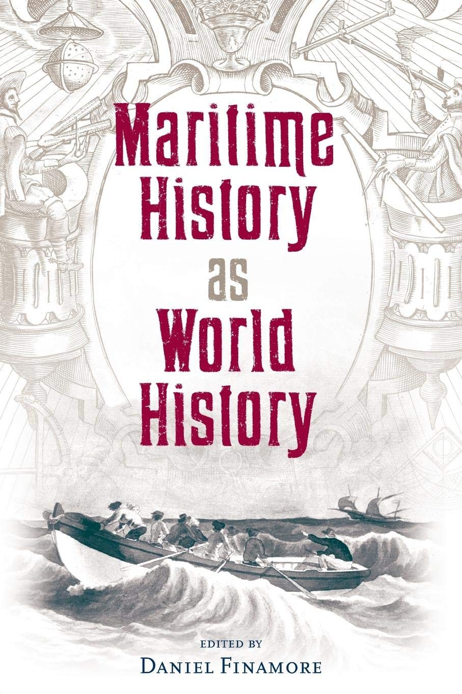 Maritime History as World History (New Perspectives on Maritime History and Nautical Archaeology) Paperback – Illustrated, November 15, 2008
