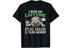 I Run On Caffeine, Pug Hair, And Cuss Words T-Shirt