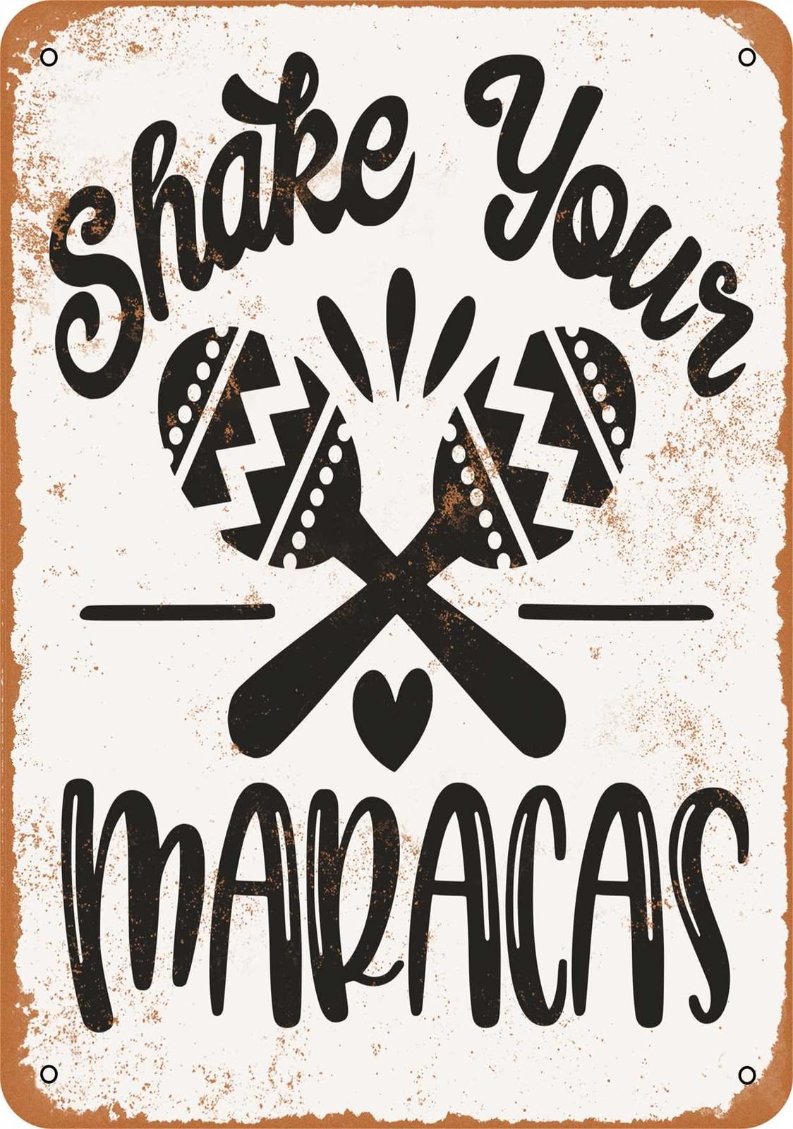 Metal Sign - Shake Your Maracas - Vintage Look home decor