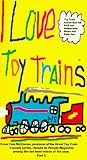 I Love Toy Trains, Part 1 [VHS]