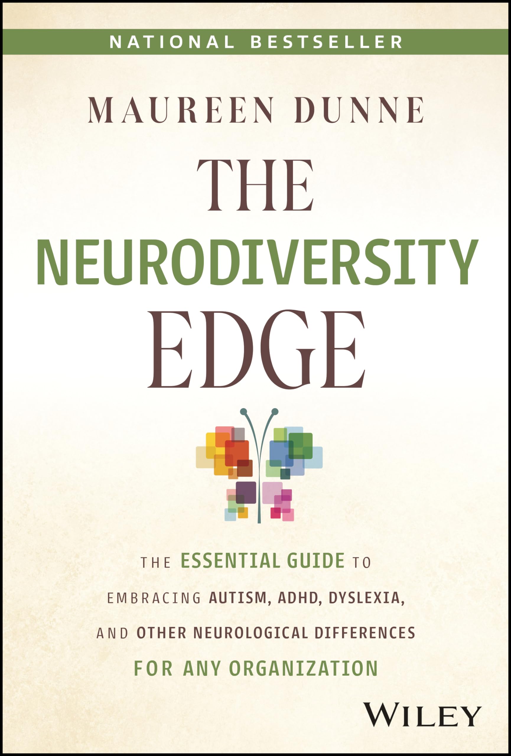 The Neurodiversity Edge: The Essential Guide to Embracing Autism, ADHD, Dyslexia, and Other Neurological Differences for Any Organization