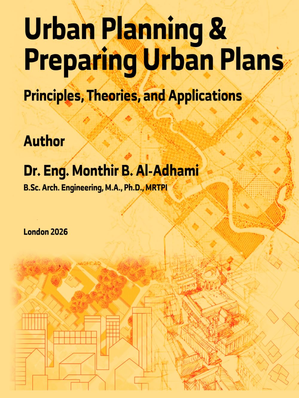Urban Planning & Preparing Urban Plans: Principles, Theories, and Applications