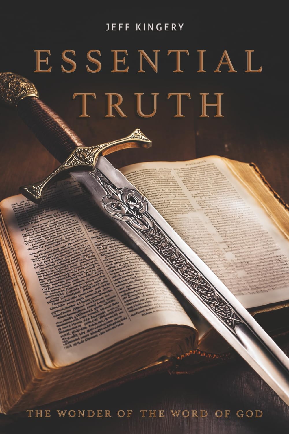 Essential Truth: the wonder of the Word of God