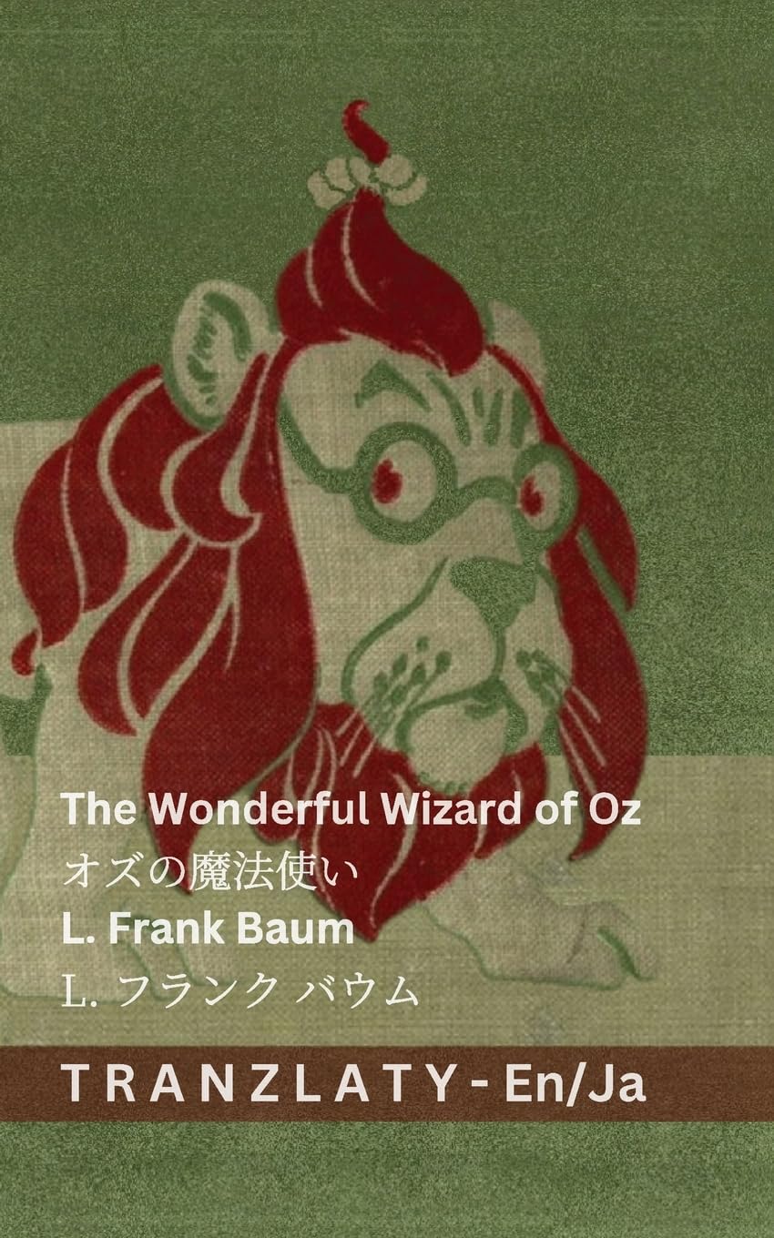 The Wonderful Wizard of Oz / オズの魔法使い: Tranzlaty English 日本語