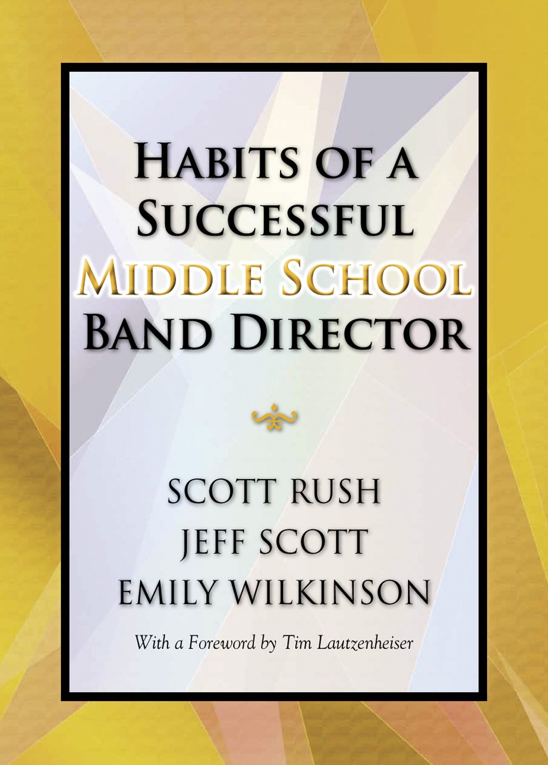 Habits of a Successful Middle School Band Director/G8619