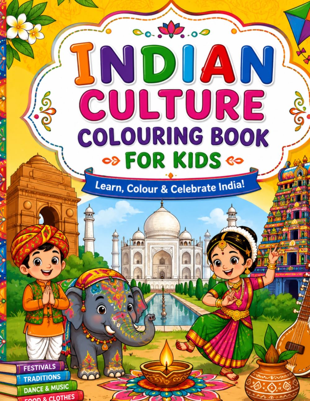 Indian Culture Activity & Coloring Book for Kids: Temples, Festivals, Clothing & Traditions