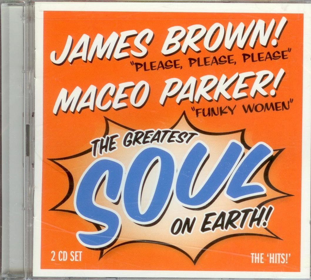 James Brown, Maceo Parker Greatest Soul on Earth Music