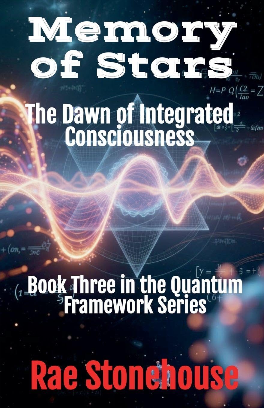 Memory of Stars: The Dawn of Integrated Consciousness: 3 (The Quantum Framework)