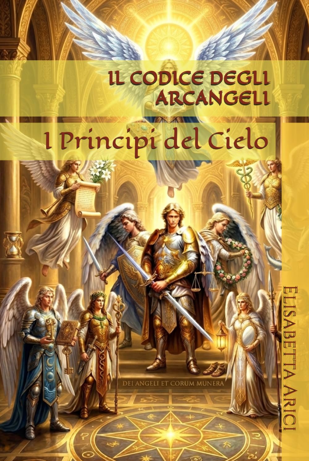 IL CODICE DEGLI ARCANGELI: I Principi del Cielo