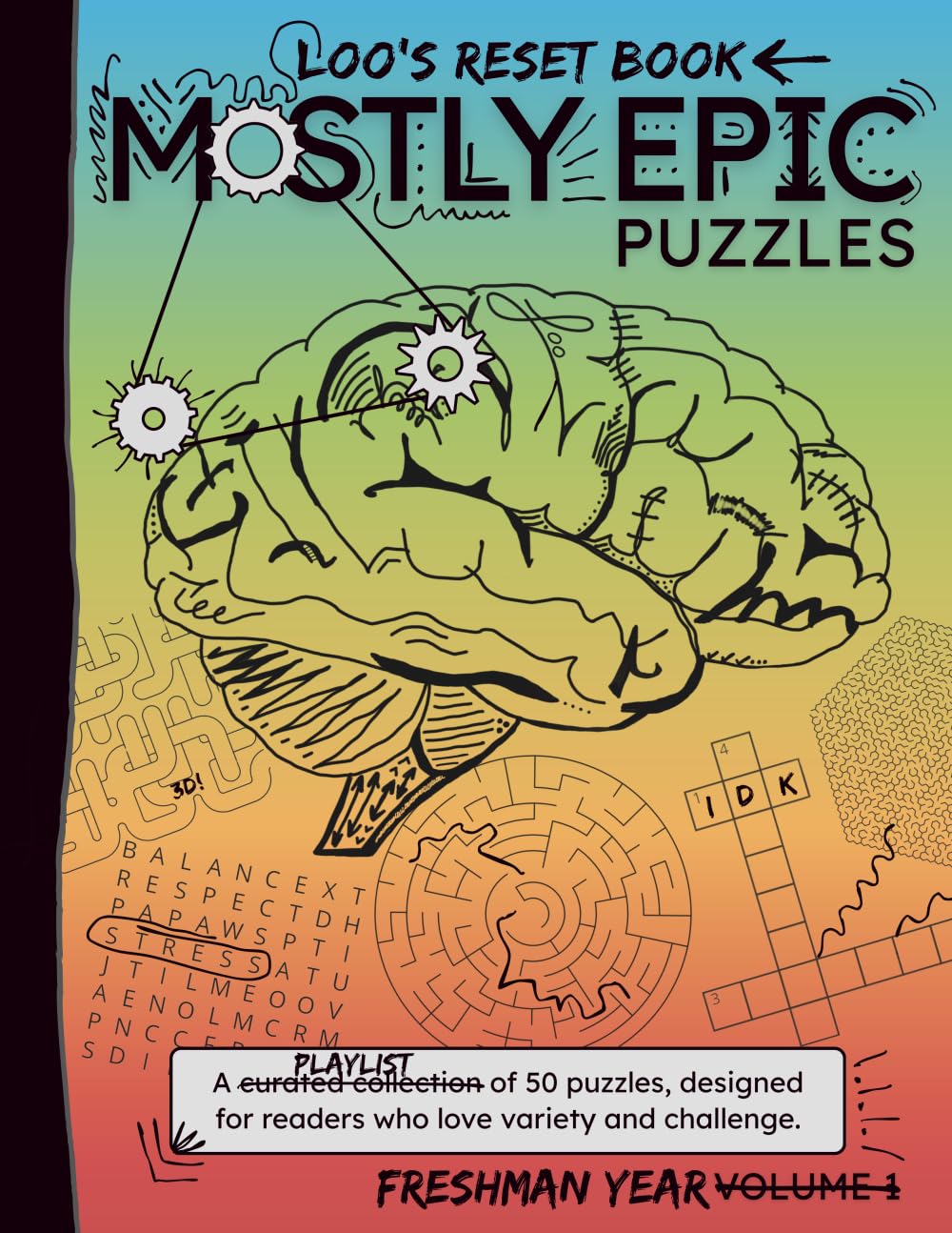 Loo's Reset Book: Freshman Year: An Annotated Companion to Mostly Epic Brain Adventures | 50 Curated Puzzles with Character Notes, Doodle Prompts & Mindful Questions | Large 8.5 x 11 Format